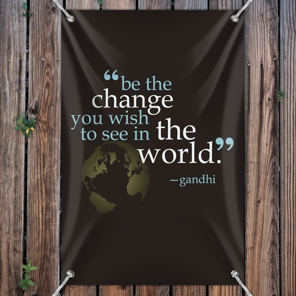 Be Change You Wish To See Quote Gandhi Home Business Office Sign